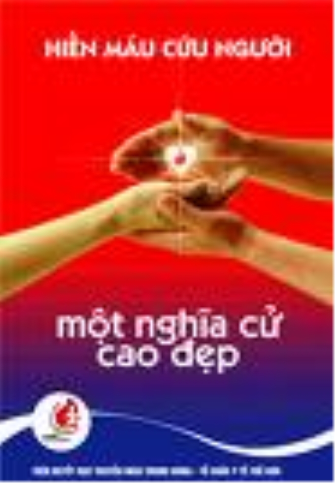 Hiến máu cứu người là nghĩa cử cao đẹp. Ảnh : Nét